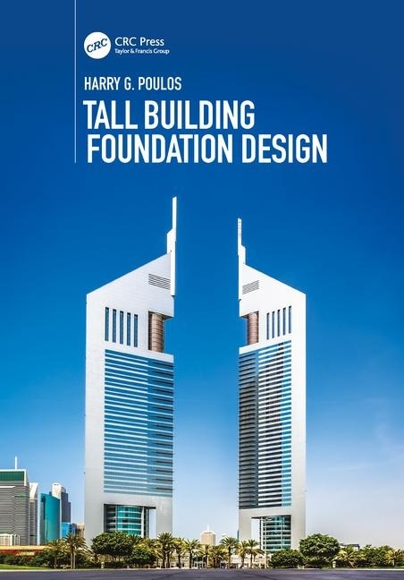 Tall Building Foundation Design by Harry G. Poulos, Paperback | Indigo Chapters