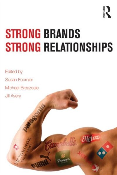 Strong Brands Strong Relationships by Susan Fournier, Paperback | Indigo Chapters