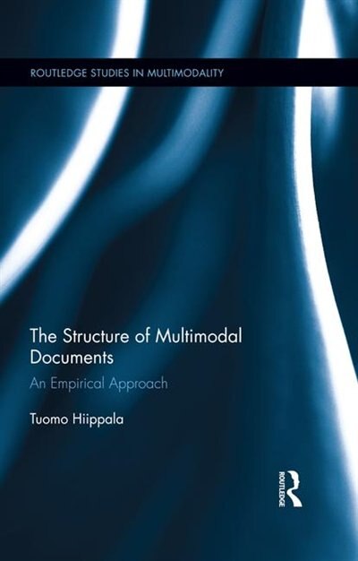 The Structure Of Multimodal Documents by Tuomo Hiippala, Hardcover | Indigo Chapters