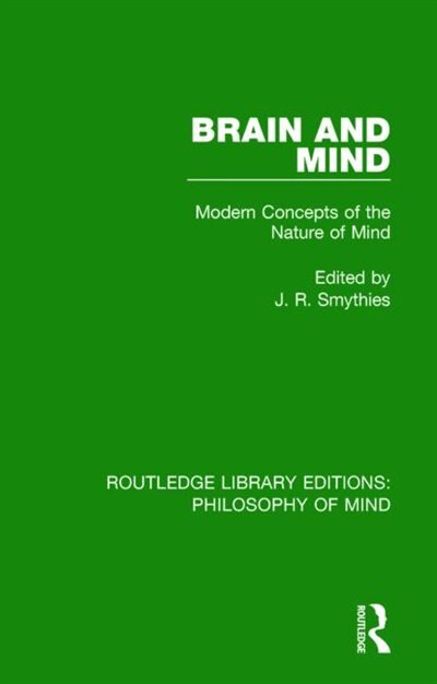 Brain And Mind by J. R. Smythies, Hardcover | Indigo Chapters