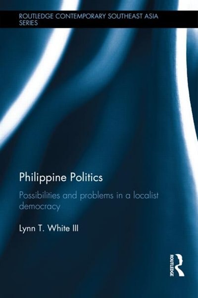 Philippine Politics by Lynn White Iii, Hardcover | Indigo Chapters