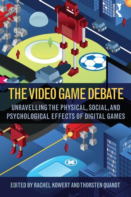 The Video Game Debate by Rachel Kowert, Paperback | Indigo Chapters