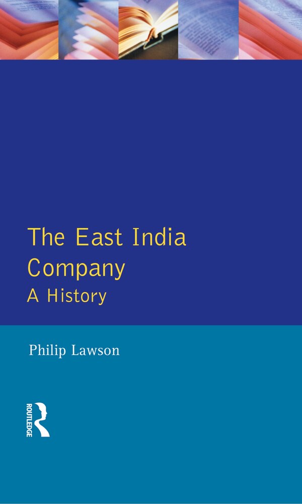 East India Company The by Philip Lawson, Hardcover | Indigo Chapters