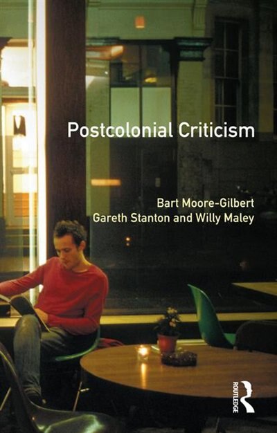 Postcolonial Criticism by Bart Moore-Gilbert, Hardcover | Indigo Chapters