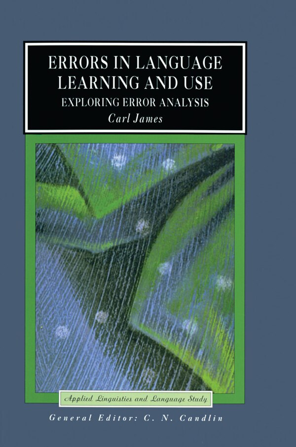 Errors In Language Learning And Use by Carl James, Hardcover | Indigo Chapters