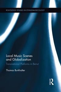 Local Music Scenes And Globalization by Thomas Burkhalter Paperback | Indigo Chapters