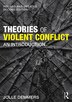 Theories Of Violent Conflict by Jolle Demmers, Paperback | Indigo Chapters