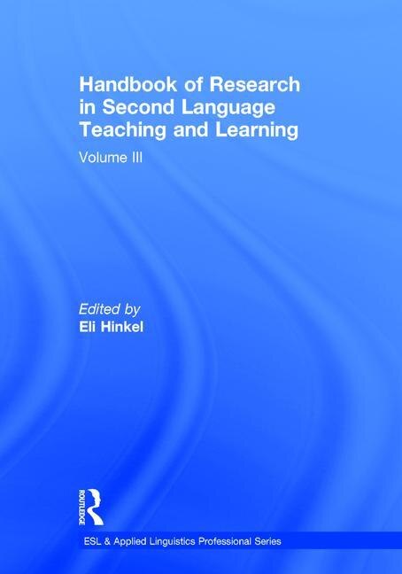 Handbook Of Research In Second Language Teaching And Learning by Eli Hinkel, Hardcover | Indigo Chapters