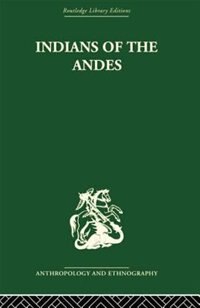 Indians Of The Andes by Harold Osborne, Paperback | Indigo Chapters