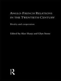 Anglo-french Relations In The Twentieth Century by Alan Sharp, Paperback | Indigo Chapters