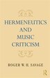 Hermeneutics And Music Criticism by Roger W. H. Savage, Paperback | Indigo Chapters