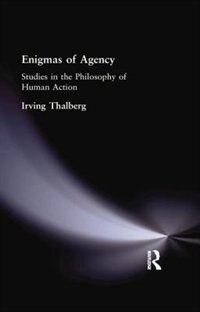 Enigmas Of Agency by Irving Thalberg, Paperback | Indigo Chapters