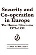 Security and Co-operation in Europe by Alexis Heraclides, Paperback | Indigo Chapters