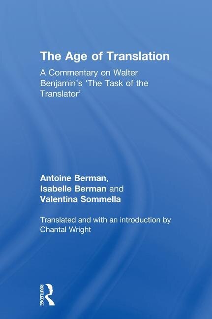 The Age Of Translation by Antoine Berman, Hardcover | Indigo Chapters