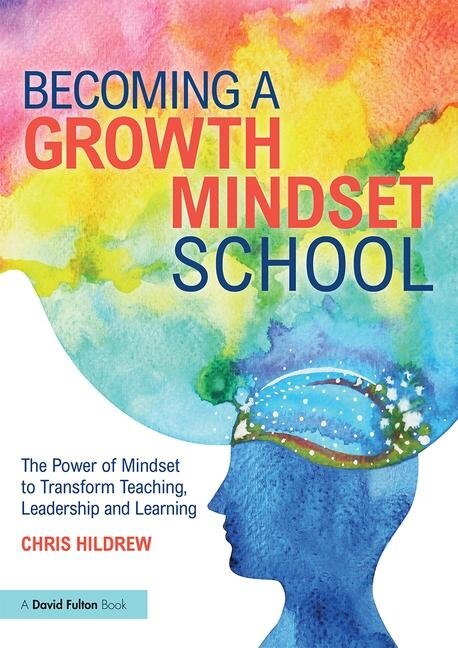 Becoming A Growth Mindset School by Chris Hildrew, Paperback | Indigo Chapters