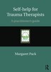 Self-help for Trauma Therapists by Margaret Pack, Paperback | Indigo Chapters