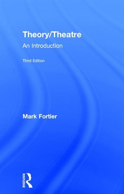 Theory/theatre by Mark Fortier, Hardcover | Indigo Chapters