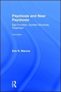 Psychosis And Near Psychosis by Eric Marcus, Hardcover | Indigo Chapters