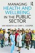 Managing Health And Wellbeing In The Public Sector by Cary L. Cooper, Paperback | Indigo Chapters