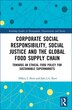 Corporate Social Responsibility Social Justice And The Global Food Supply Chain by Hillary Shaw, Hardcover | Indigo Chapters