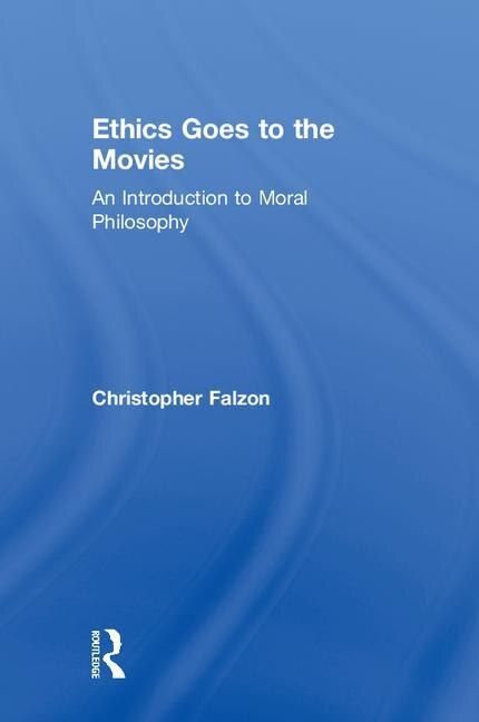Ethics Goes To The Movies by Christopher Falzon, Hardcover | Indigo Chapters