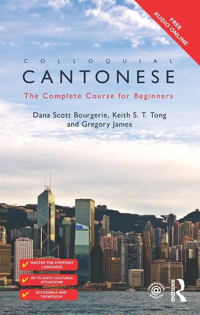 Colloquial Cantonese by Dana Scott Bourgerie, Paperback | Indigo Chapters