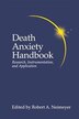 Death Anxiety Handbook by Robert A. Neimeyer, Paperback | Indigo Chapters