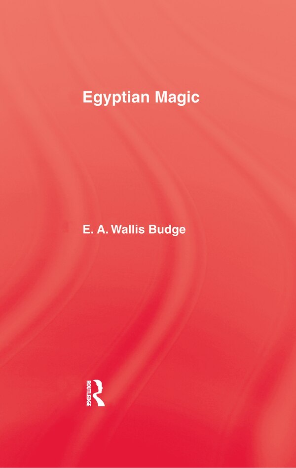 Egyptian Magic by E.a. Wallis Budge, Paperback | Indigo Chapters