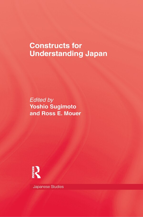 Constructs For Understanding Japan by Yoshio Sugimoto, Paperback | Indigo Chapters