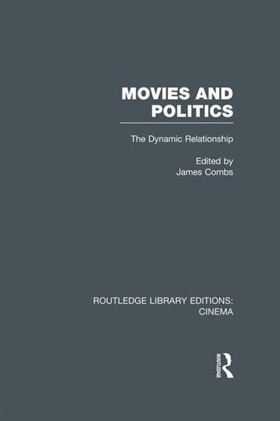 Movies And Politics by James E. Combs, Paperback | Indigo Chapters