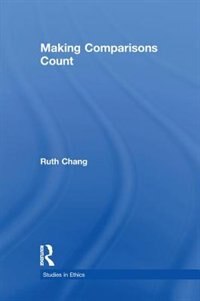 Making Comparisons Count by Ruth Chang, Paperback | Indigo Chapters