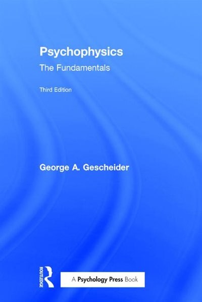 Psychophysics by George A. Gescheider, Paperback | Indigo Chapters