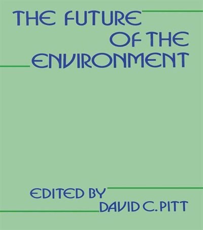The Future Of The Environment by David Pitt, Paperback | Indigo Chapters