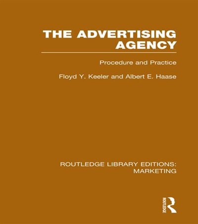 The Advertising Agency (rle Marketing) by Floyd Y. Keeler, Paperback | Indigo Chapters