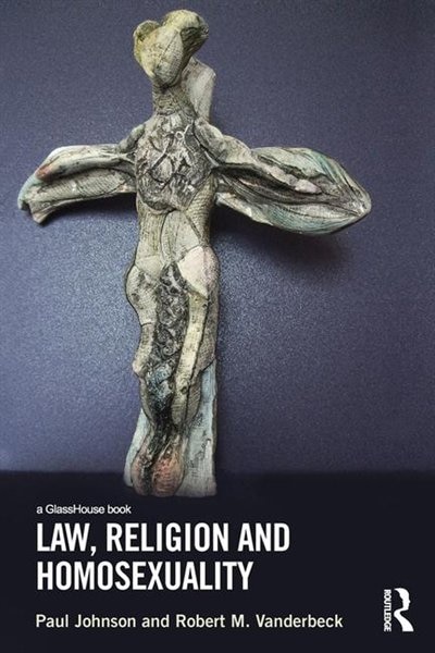 Law Religion And Homosexuality by Paul Johnson, Paperback | Indigo Chapters