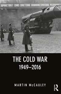 The Cold War 1949-2016 by Martin Mccauley, Paperback | Indigo Chapters
