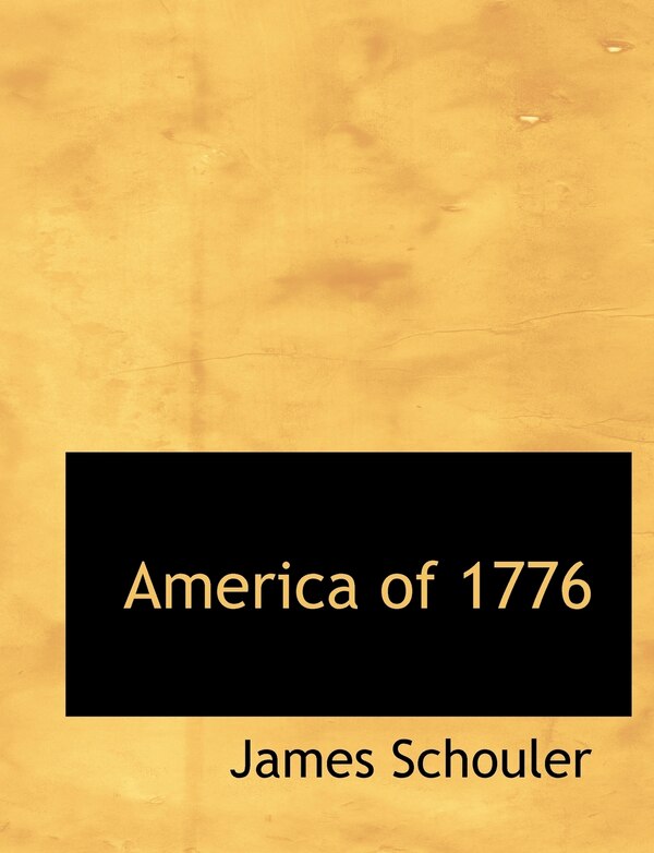 America Of 1776 by James Schouler, Paperback | Indigo Chapters