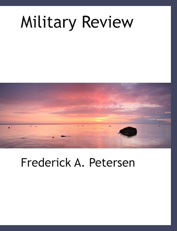 Military Review by Frederick A Petersen, Paperback | Indigo Chapters