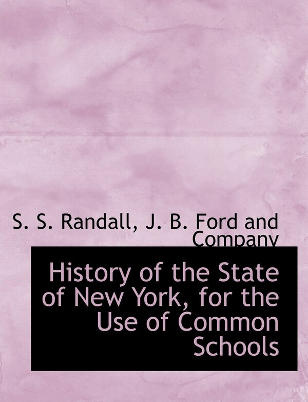 History of the State of New York for the Use of Common Schools by Samuel Sidwell Randall, Paperback | Indigo Chapters