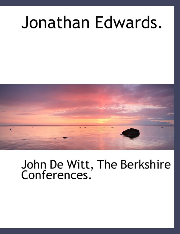 Jonathan Edwards by John De Witt, Paperback | Indigo Chapters