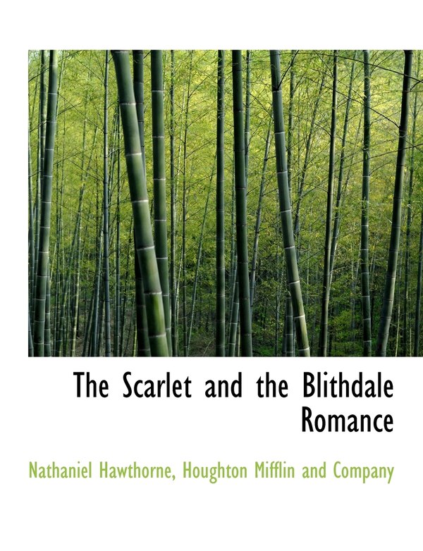 The Scarlet and the Blithdale Romance by NATHANIEL HAWTHORNE, Paperback | Indigo Chapters