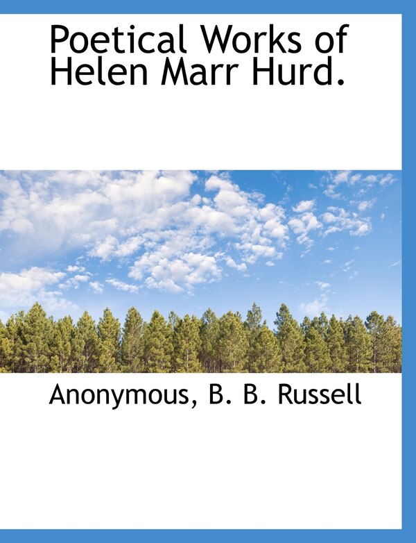 Poetical Works of Helen Marr Hurd by Anonymous, Paperback | Indigo Chapters