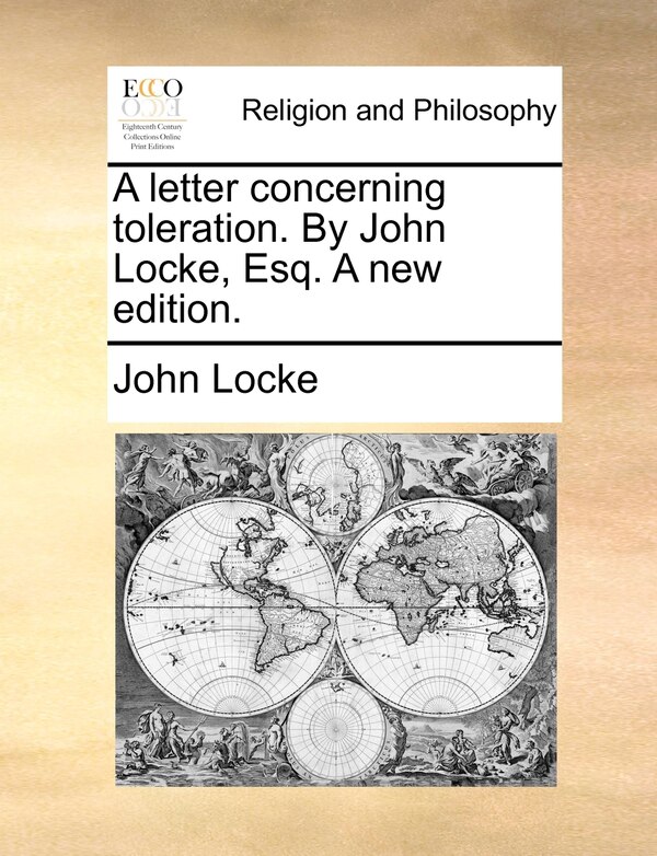 A letter concerning toleration. By John Locke Esq. A new edition, Paperback | Indigo Chapters