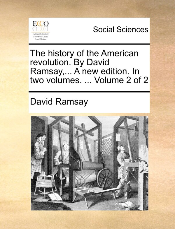 The History of the American Revolution. by David Ramsay, Paperback | Indigo Chapters