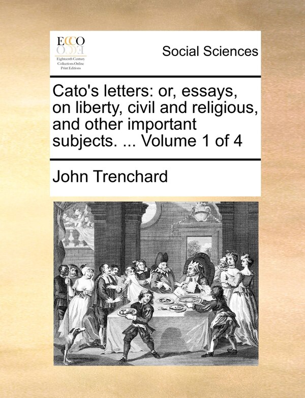 Cato's Letters by John Trenchard, Paperback | Indigo Chapters
