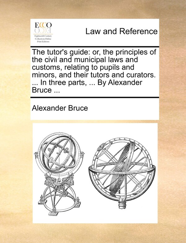 The Tutor's Guide by Alexander Bruce, Paperback | Indigo Chapters