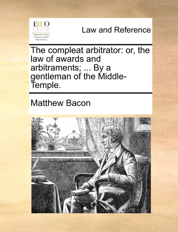 The compleat arbitrator by Matthew Bacon, Paperback | Indigo Chapters