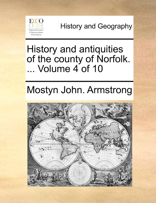 History and antiquities of the county of Norfolk by Mostyn John Armstrong, Paperback | Indigo Chapters