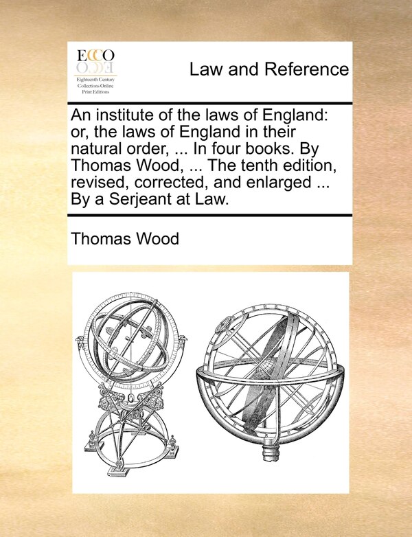 An institute of the laws of England by Thomas Wood, Paperback | Indigo Chapters