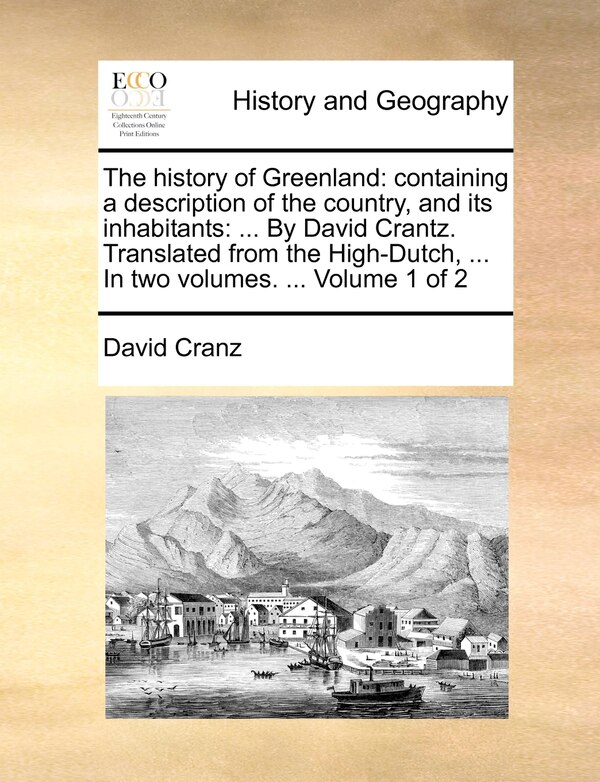 The History of Greenland by David Cranz, Paperback | Indigo Chapters